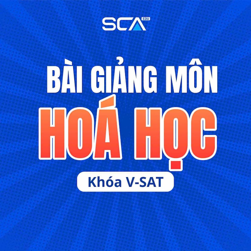 HÓA HỌC.VSAT-2K9 KHÓA LUYỆN ĐỀ THỰC CHIẾN KỲ THI V-SAT
